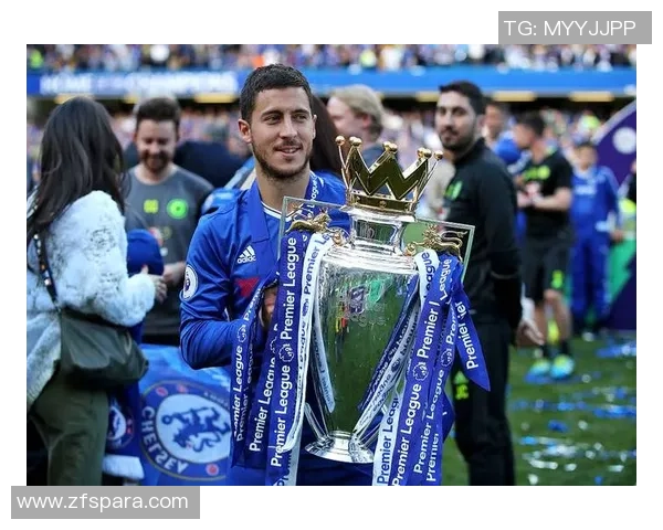 足球球星阿扎尔个人资料与成就分析深入解析